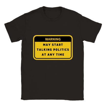WARNING May Start Talking Politics Funny Mens Shirt