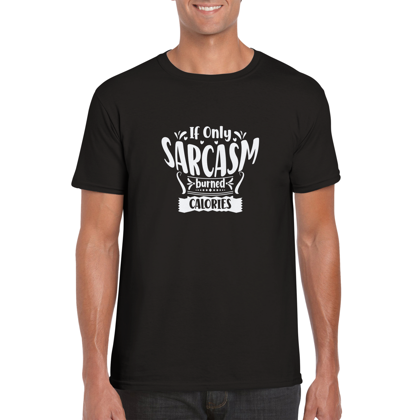 Sarcasm Calories Sarcasm Shirt - Classic Unisex Crewneck T-shirt