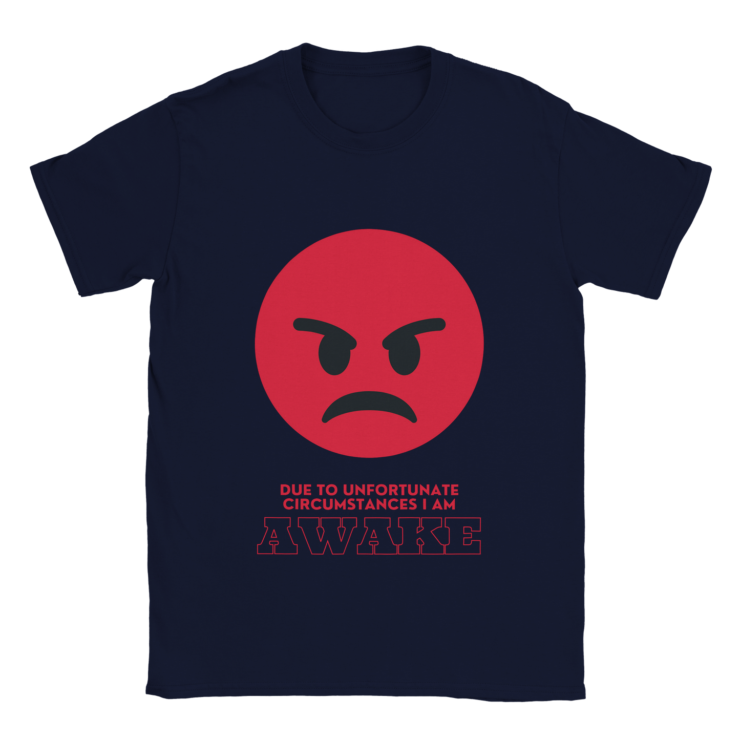 Due to Unfortunate Circumstances Funny Mens Shirt