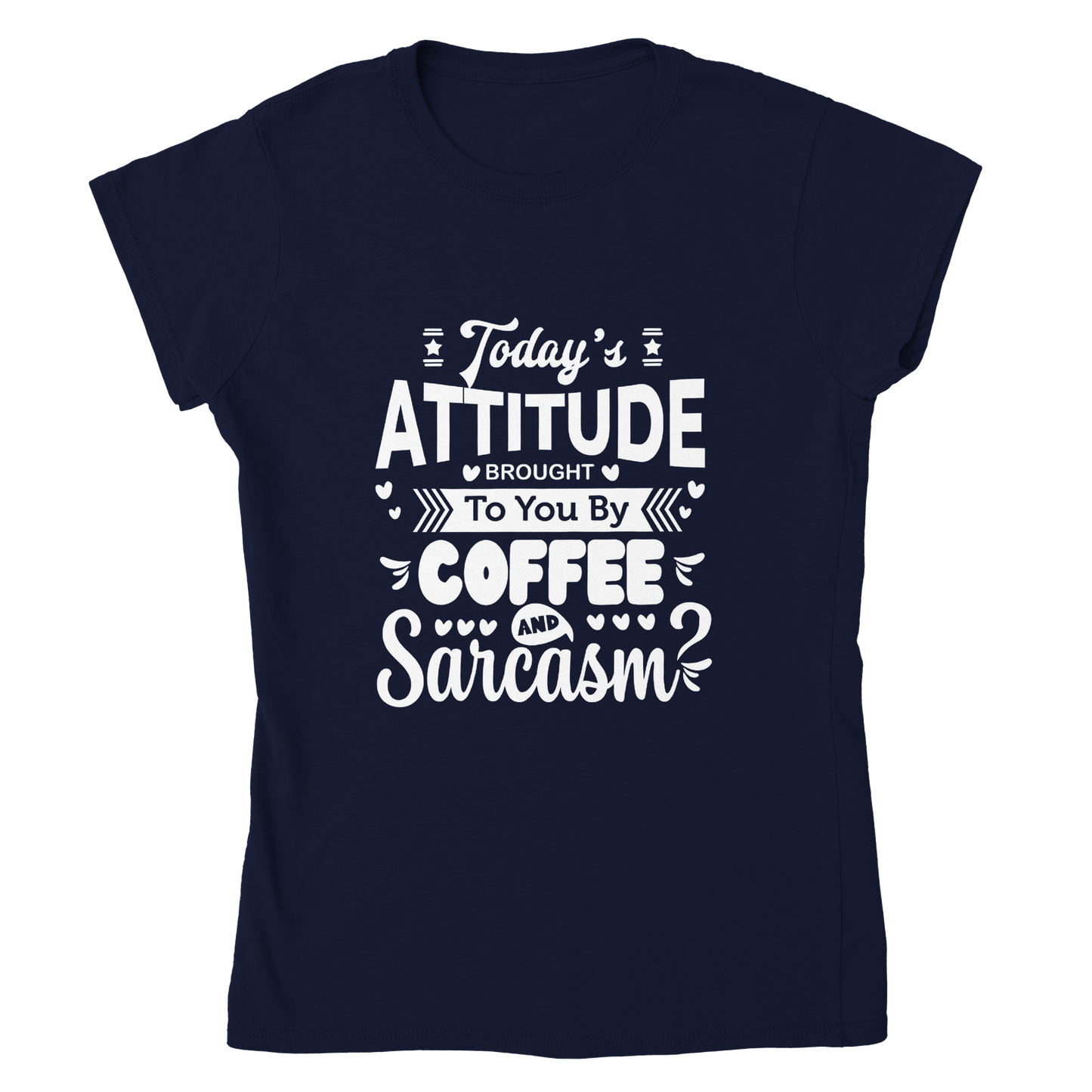 Today's Attitude - SARCASM SHIRT - Classic Womens Crewneck T-shirt