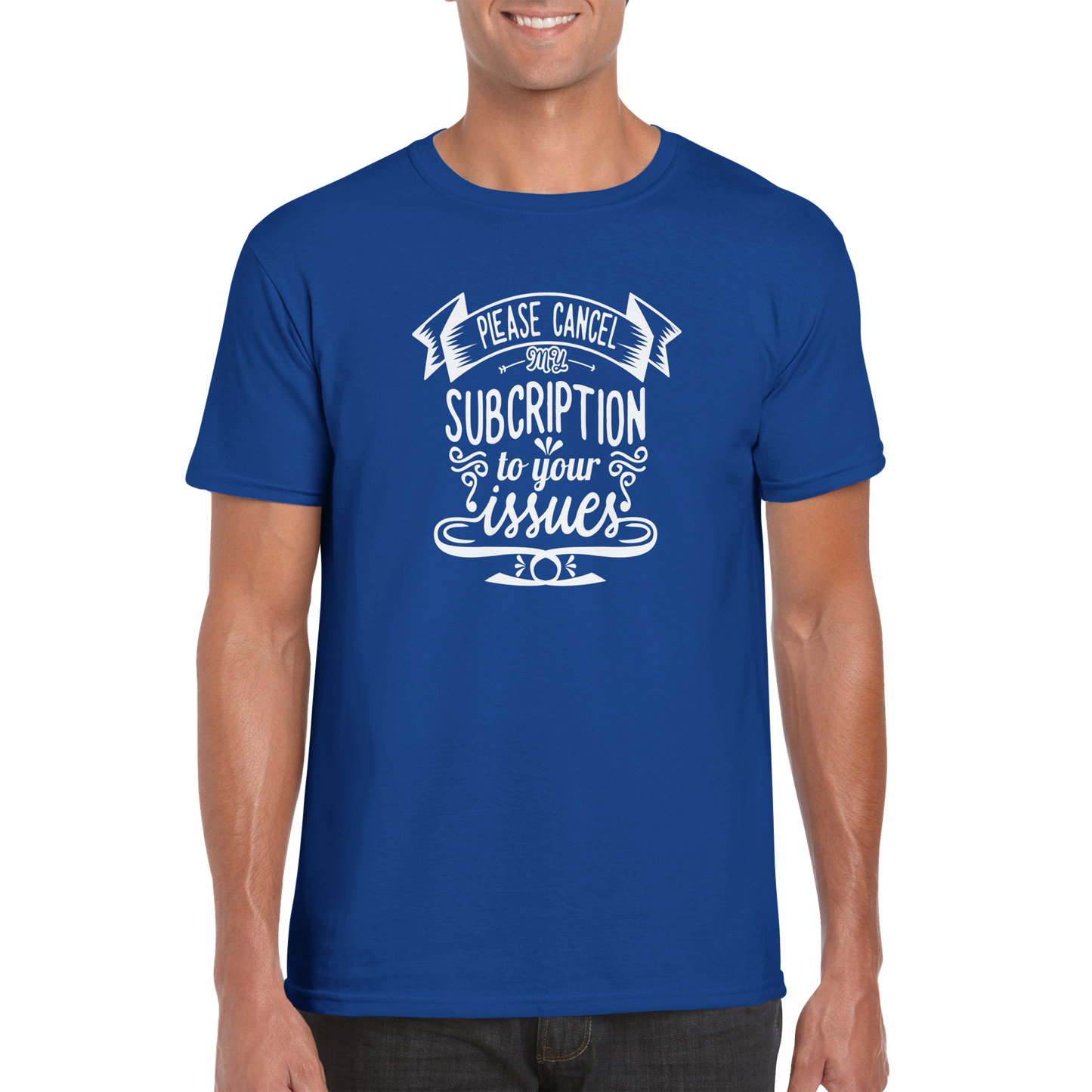 Cancel Subscription Sarcasm Shirt - Classic Unisex Crewneck T-shirt