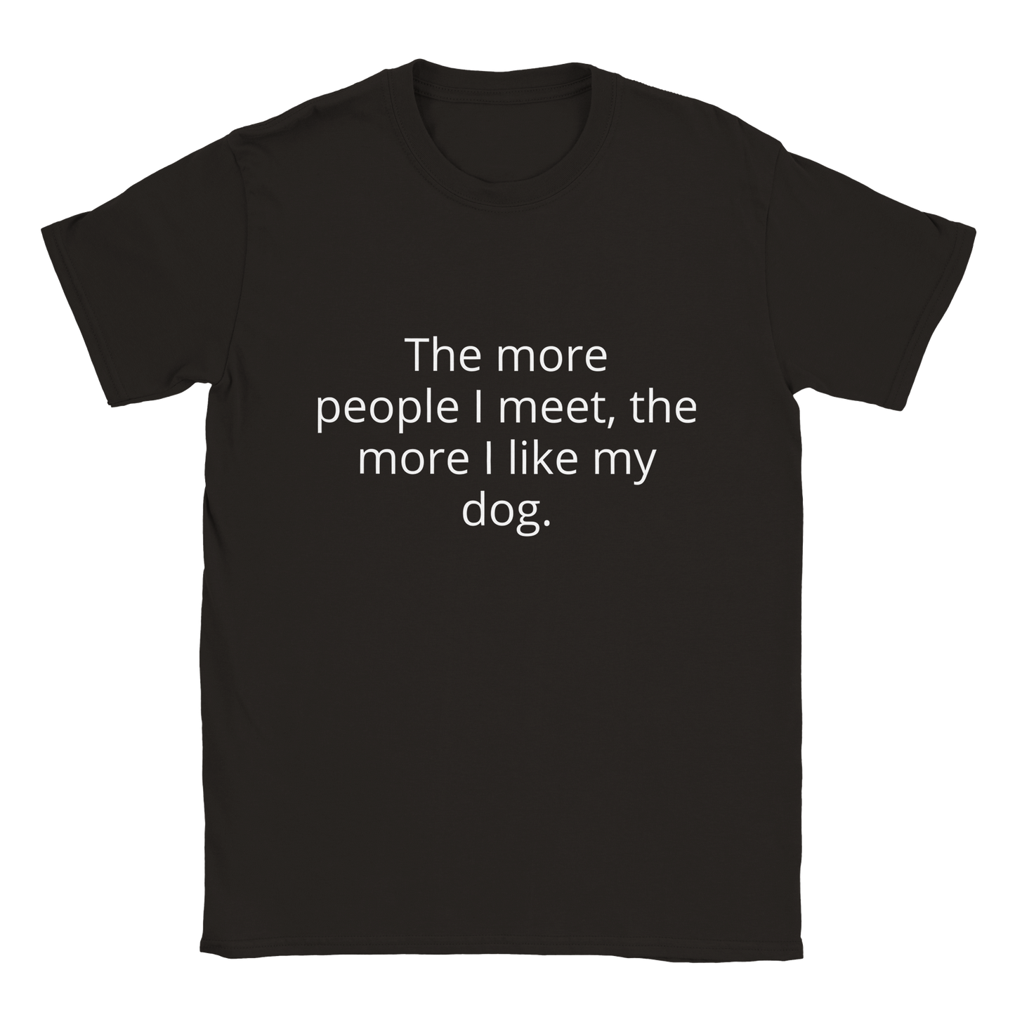 I like my Dog Sarcasm Shirt - Classic Unisex Crewneck T-shirt