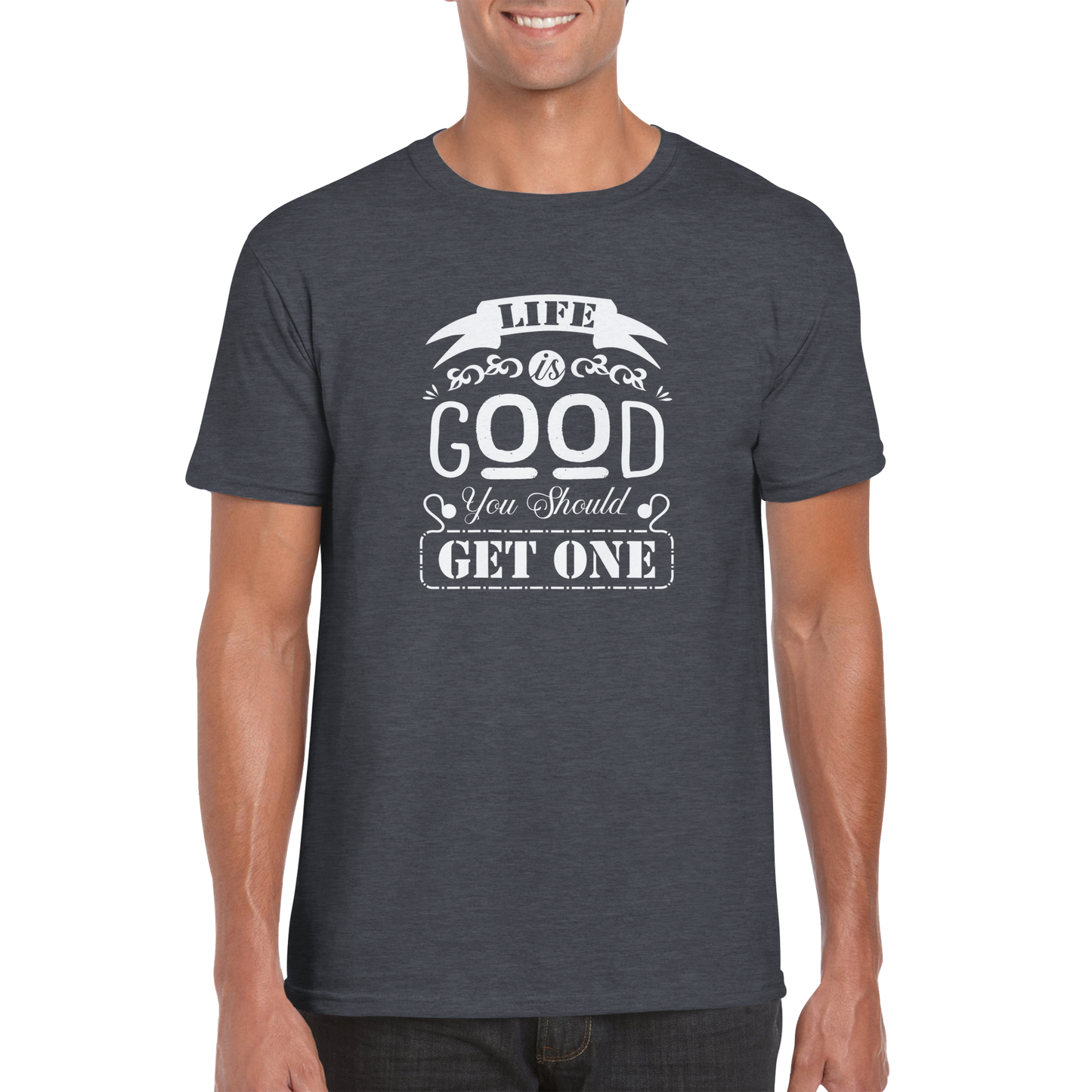 Life is Good Sarcasm Shirt - Classic Unisex Crewneck T-shirt