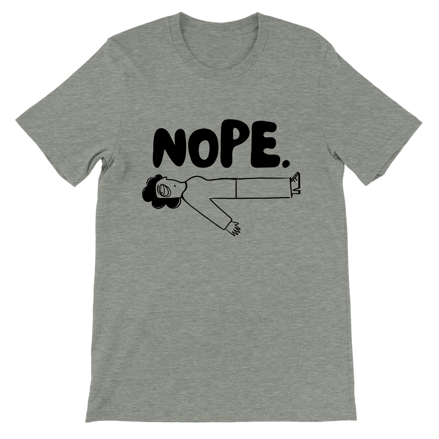NOPE - Premium Unisex Crewneck T-shirt