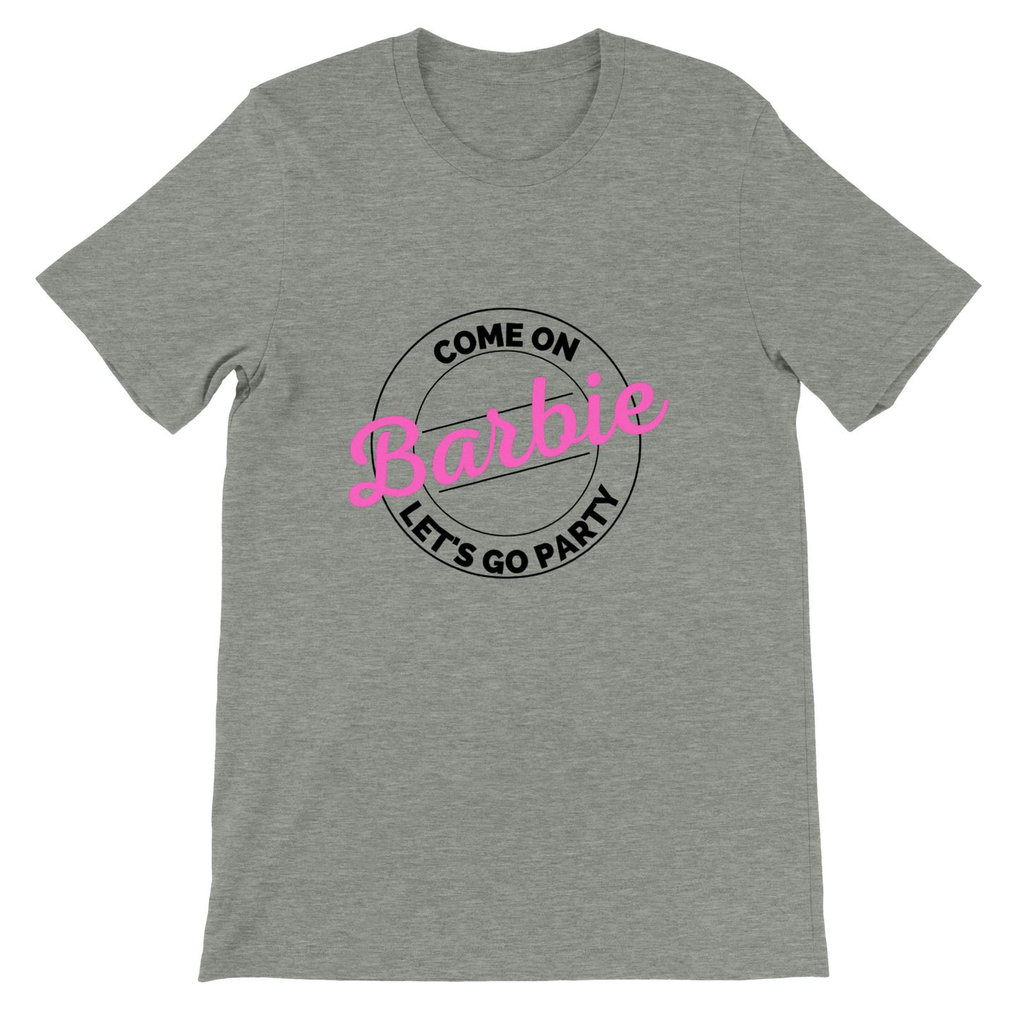 Cmon Barbie Lets Go Party Come on Barbie - Premium Unisex Crewneck T-shirt