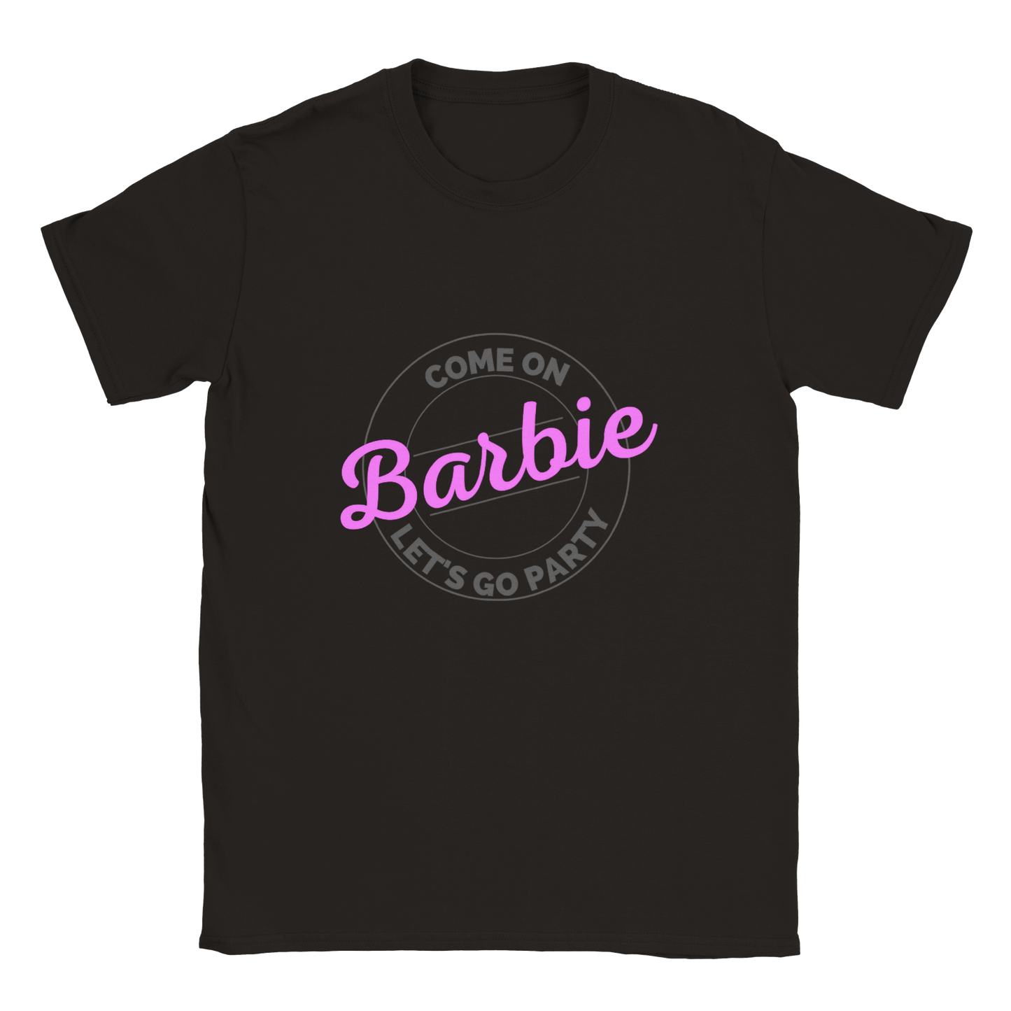 Cmon Barbie Lets Go Party Come on Barbie - Classic Unisex Crewneck T-shirt