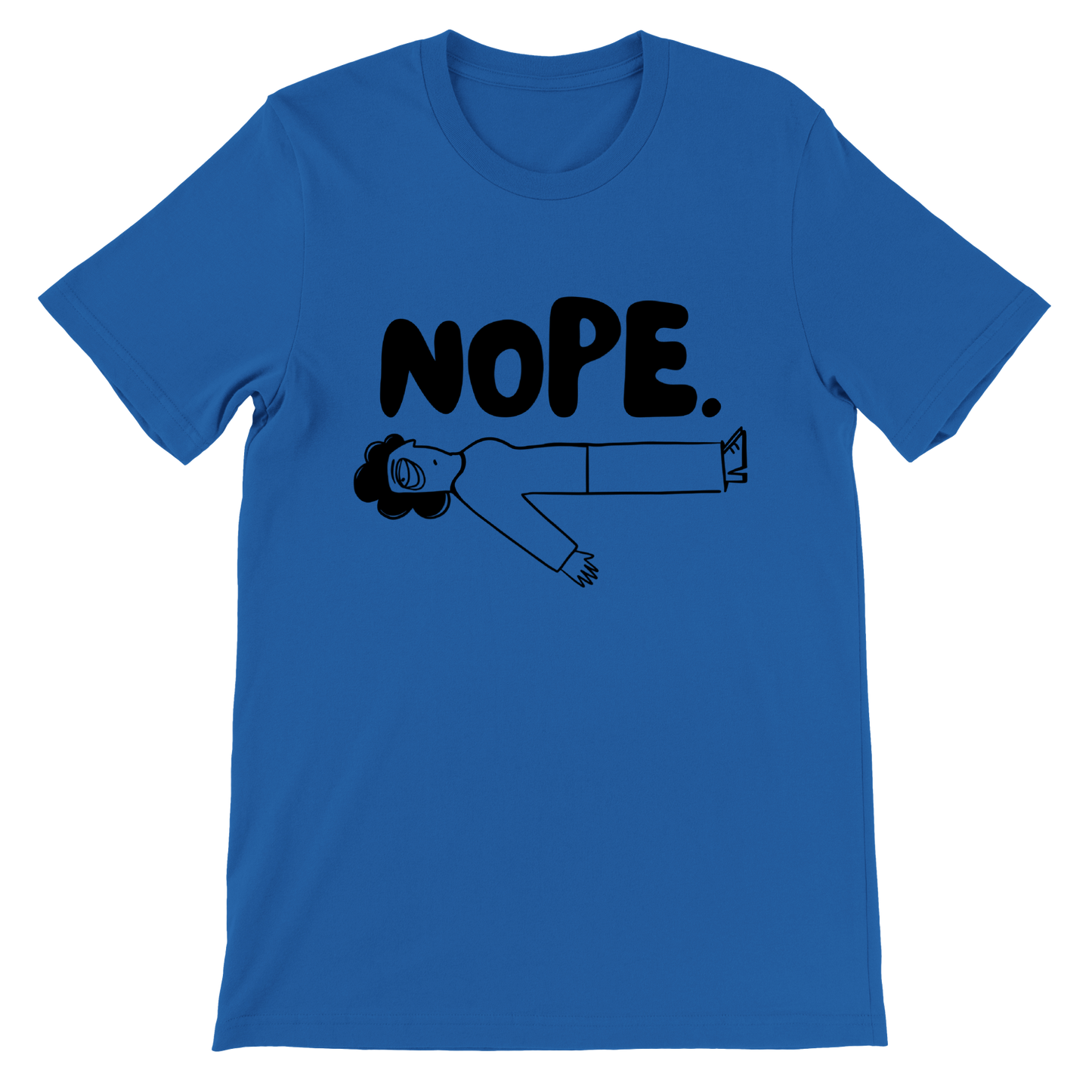 NOPE - Premium Unisex Crewneck T-shirt