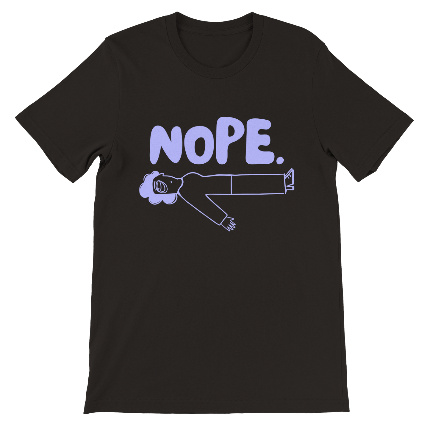 NOPE - Premium Unisex Crewneck T-shirt