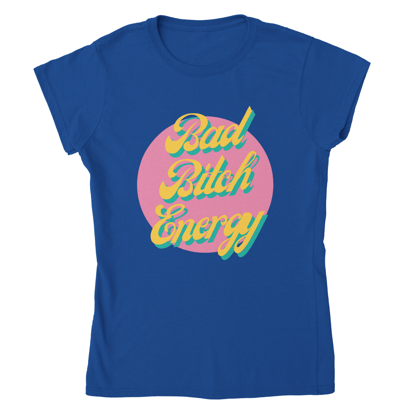 Bad Bitch Energy Classic Womens Crewneck T-Shirt