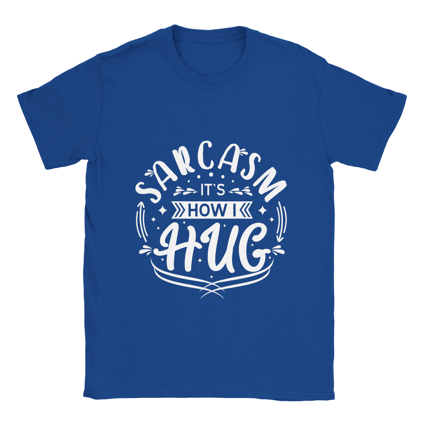 How I Hug Sarcasm Shirt - Classic Unisex Crewneck T-shirt