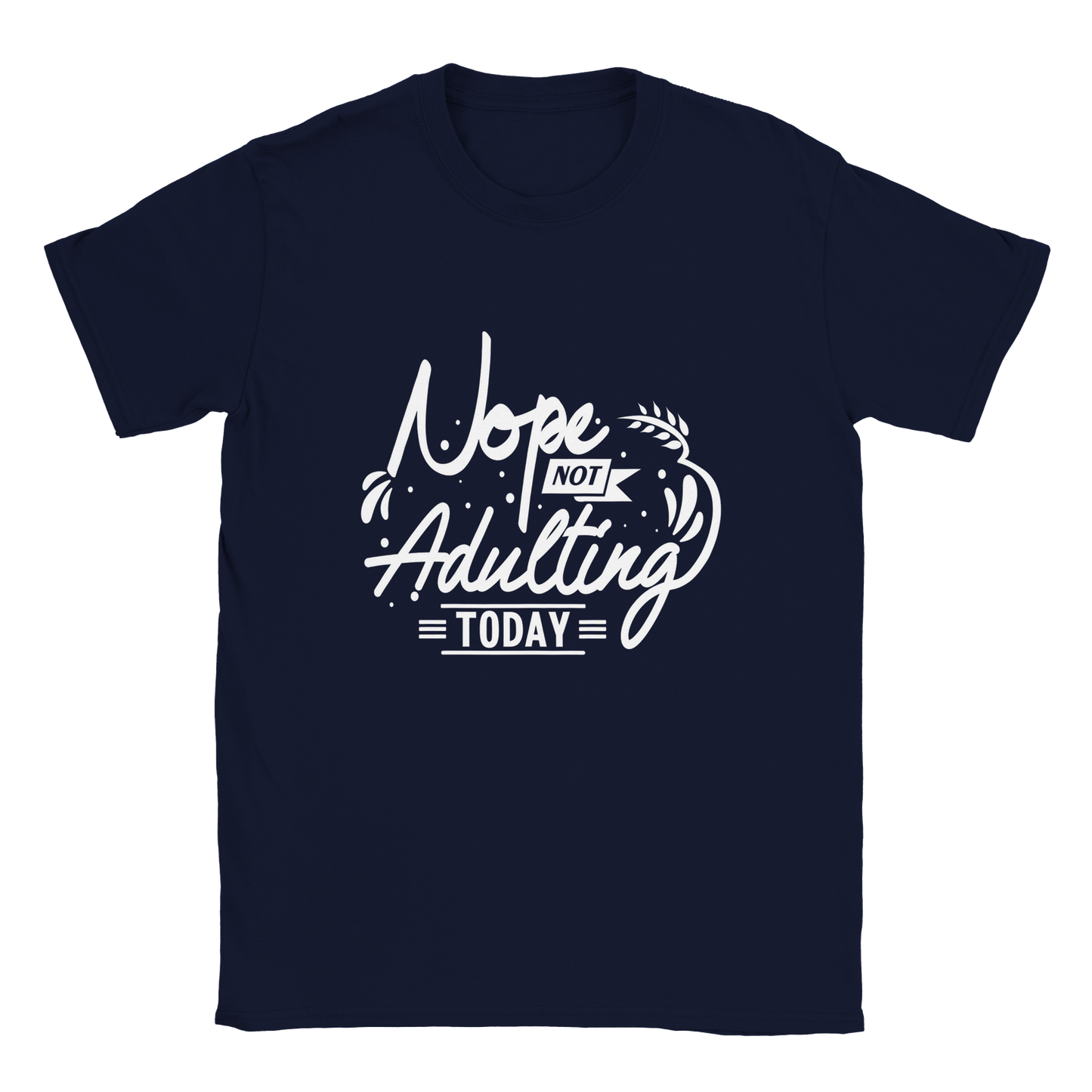 Not Adulting Sarcasm Shirt - Classic Unisex Crewneck T-shirt