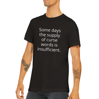 Some Days Curse Words Funny Men's Shirt
