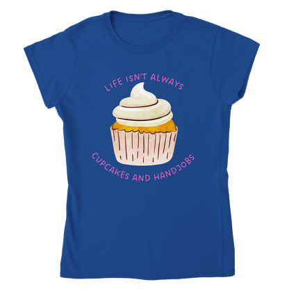 Cupcakes & Handjobs Classic Womens Crewneck T-Shirt