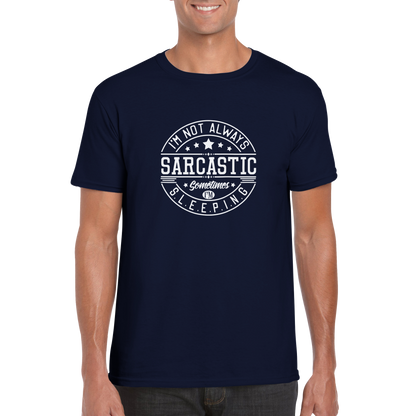 Not Always Sarcastic Sarcasm Shirt - Classic Unisex Crewneck T-shirt