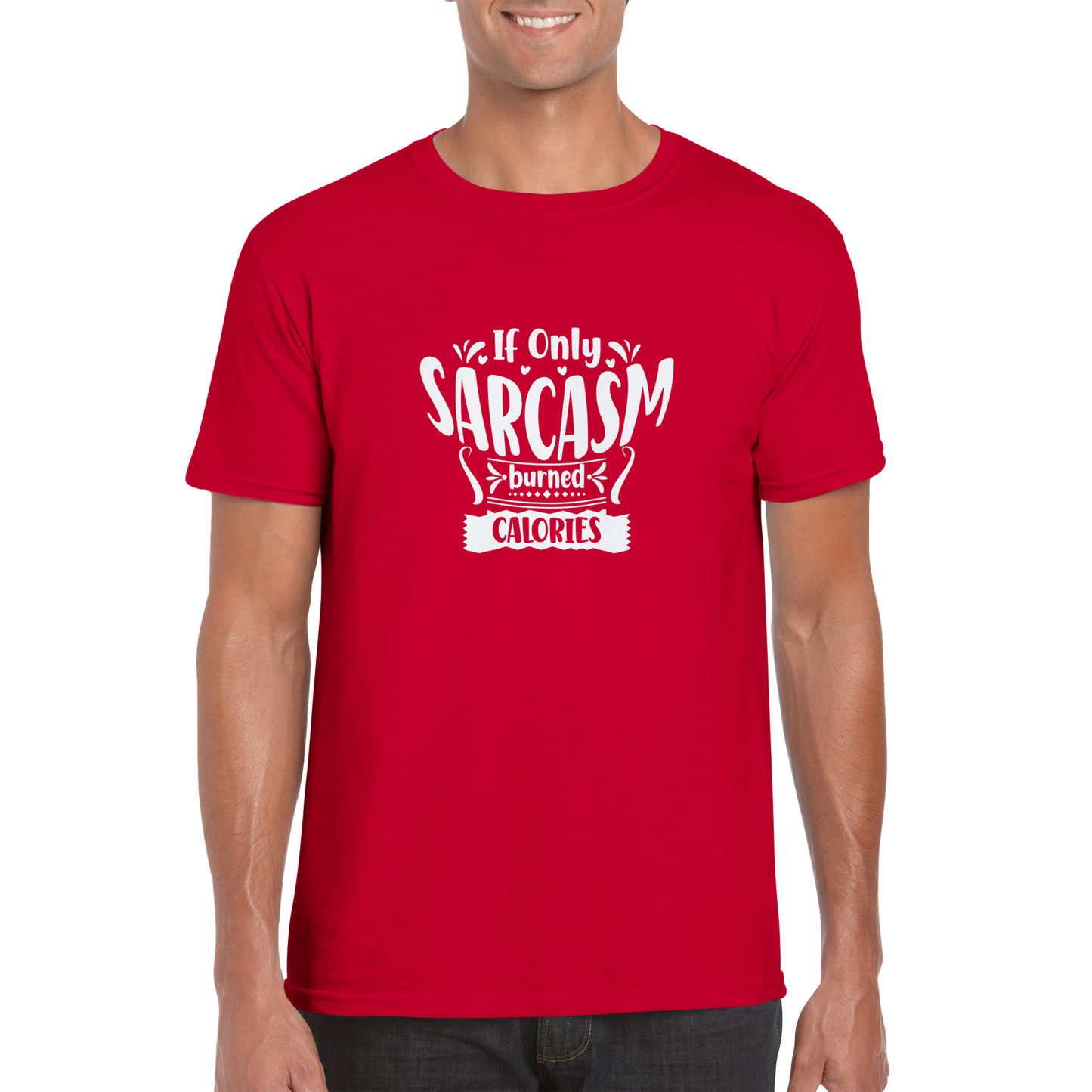 Sarcasm Calories Sarcasm Shirt - Classic Unisex Crewneck T-shirt