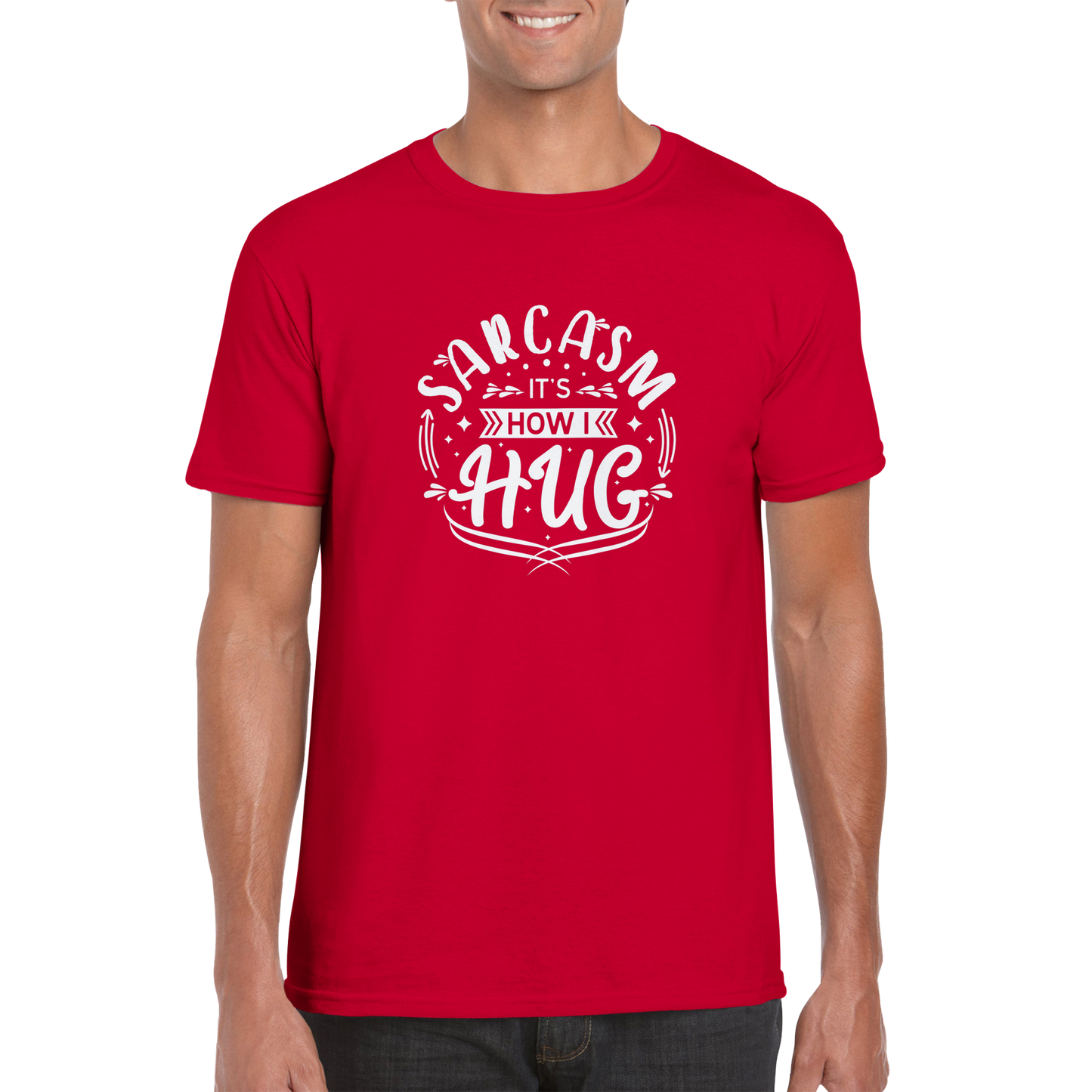 How I Hug Sarcasm Shirt - Classic Unisex Crewneck T-shirt