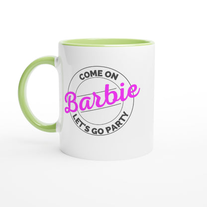 Come on Barbie - White 11oz Ceramic Mug with Color Inside