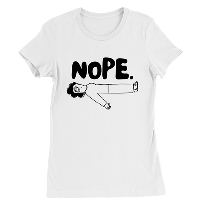 NOPE - Premium Womens Crewneck T-shirt