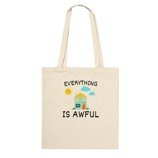 Everything is Awful - Classic Tote Bag