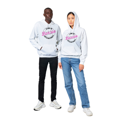 Cmon Barbie Lets Go Party Come on Barbie - Classic Unisex Pullover Hoodie