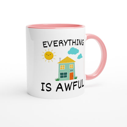 Everything is Awful - White 11oz Ceramic Mug with Color Inside