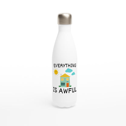 Everything is Awful - White 17oz Stainless Steel Water Bottle