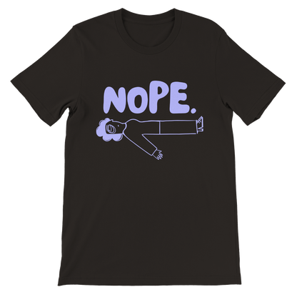 NOPE - Premium Unisex Crewneck T-shirt